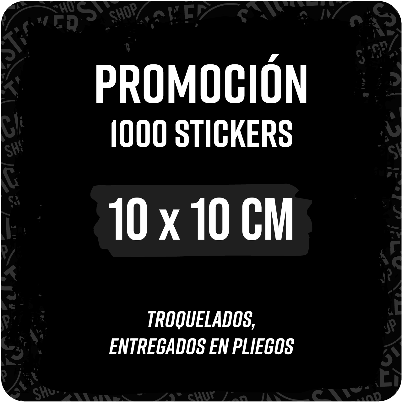 1.000 stickers de 10x10 cm